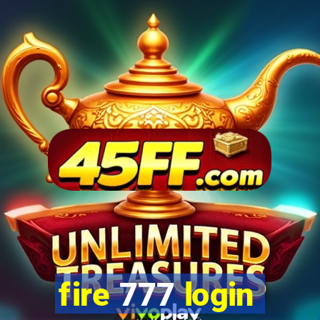fire 777 login